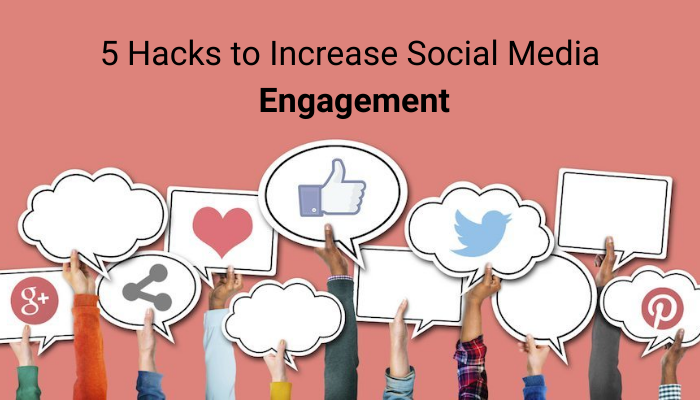 Hacks to increase social media engagement